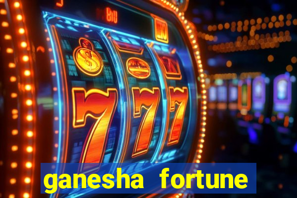 ganesha fortune minutos pagantes